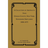 A Collection of Abstracts from Otsego County, New York, Newspaper Obituaries, 1808-1875 cover