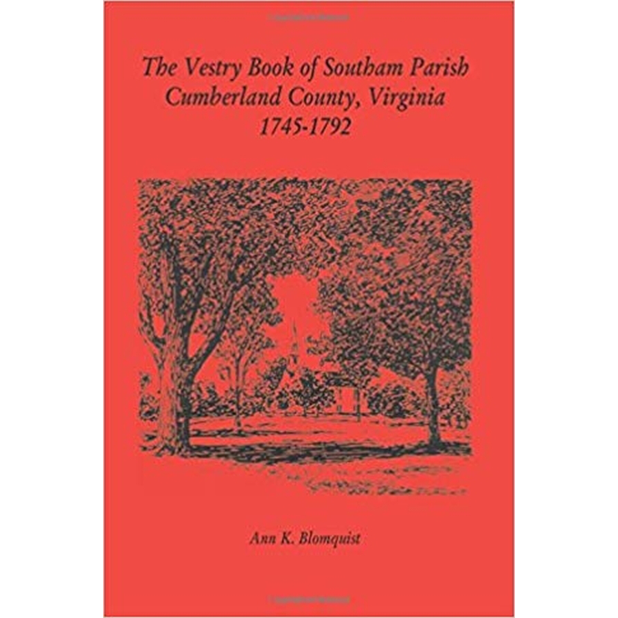 The Vestry Book of Southam Parish, Cumberland County, Virginia, 1745-1792