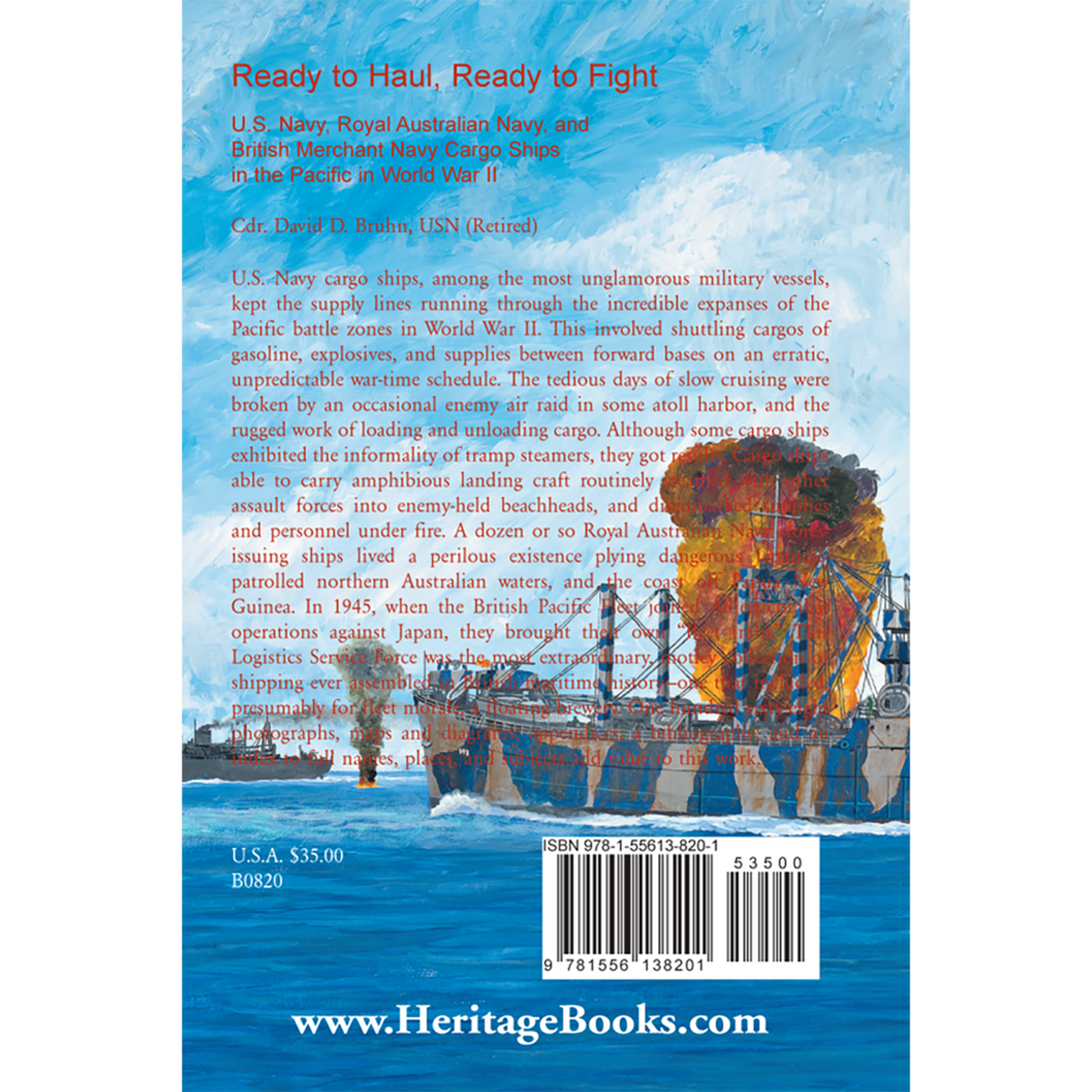 Ready to Haul, Ready to Fight: U.S. Navy, Royal Australian Navy, and British Merchant Navy Cargo Ships in the Pacific in World War II back cover