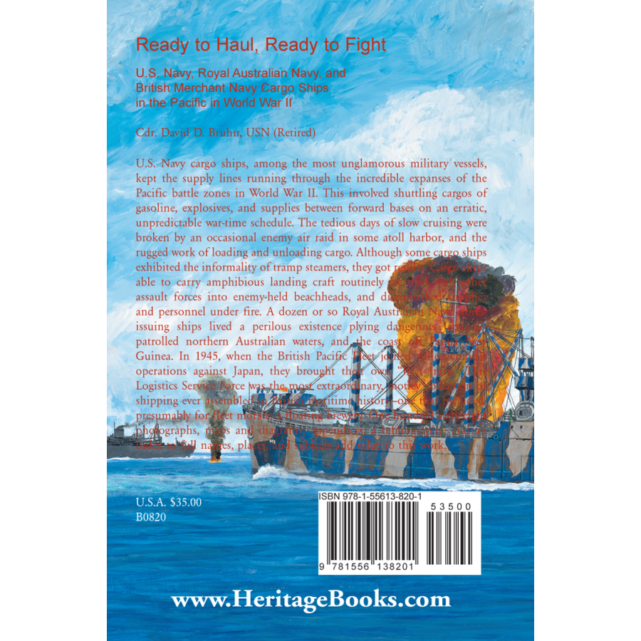 back cover of Ready to Haul, Ready to Fight: U.S. Navy, Royal Australian Navy, and British Merchant Navy Cargo Ships in the Pacific in World War II