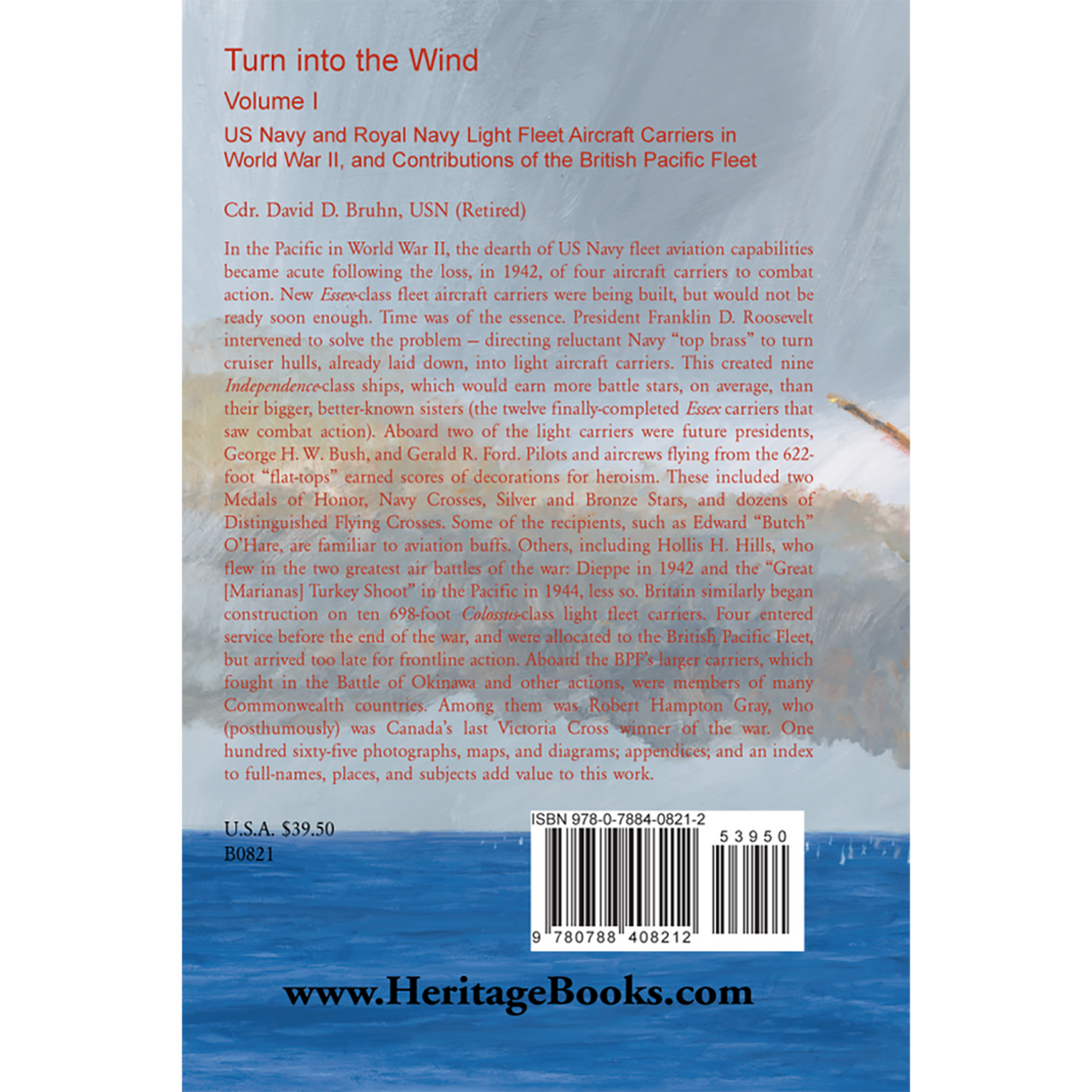 Turn into the Wind, Volume I, US Navy and Royal Navy Light Fleet Aircraft Carriers in World War II, and Contributions of the British Pacific Fleet back cover