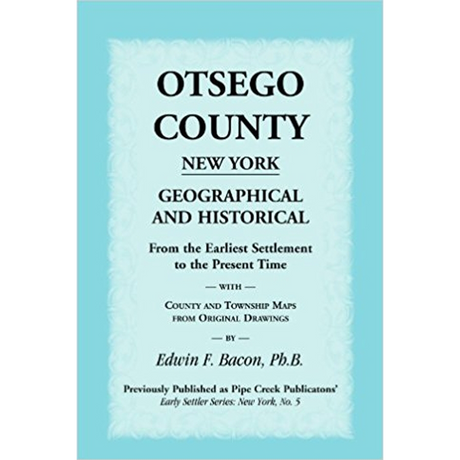 Otsego County New York Geographical and Historical