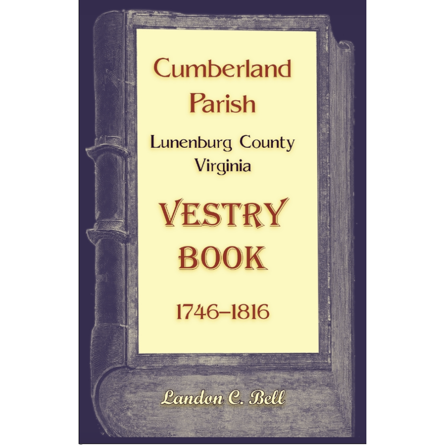 Cumberland Parish, Lunenburg County, Virginia Vestry Book, 1746-1816