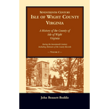 Seventeenth Century Isle of Wight County, Virginia, Volume II