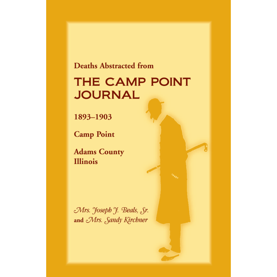 Deaths Abstracted from the Camp Point Journal, 1893-1903, Camp Point, Adams County, Illinois