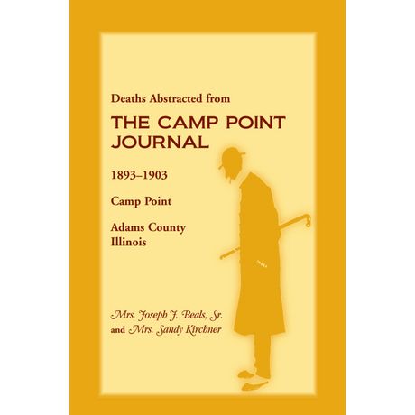 Deaths Abstracted from the Camp Point Journal, 1893-1903, Camp Point, Adams County, Illinois