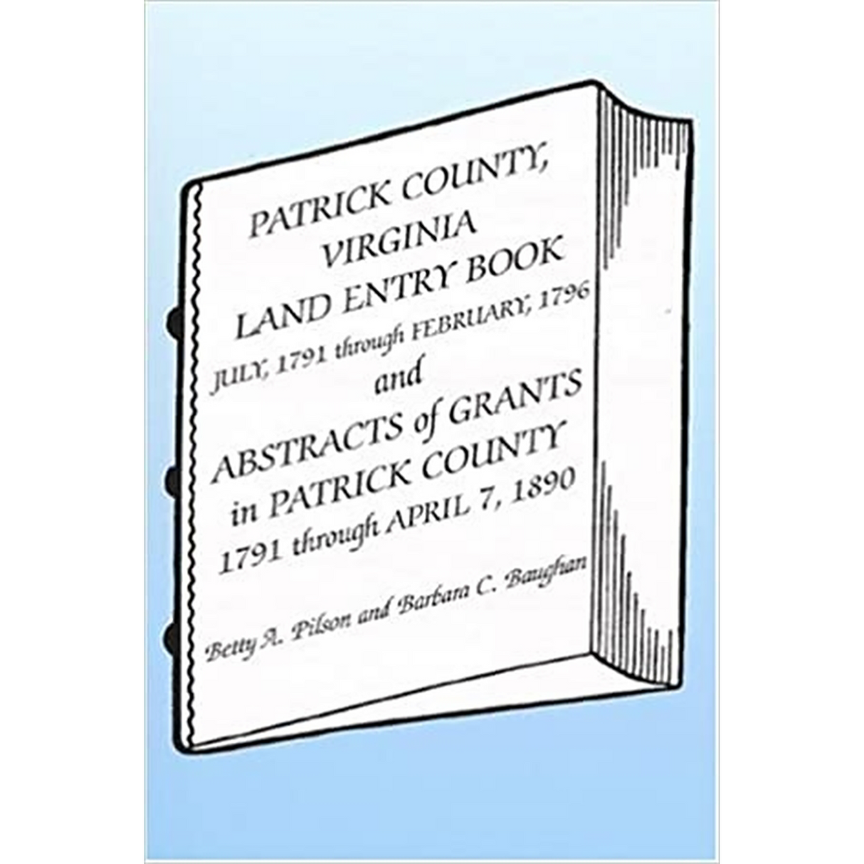 Patrick County, Virginia, Land Entry Book: July, 1791-February, 1796