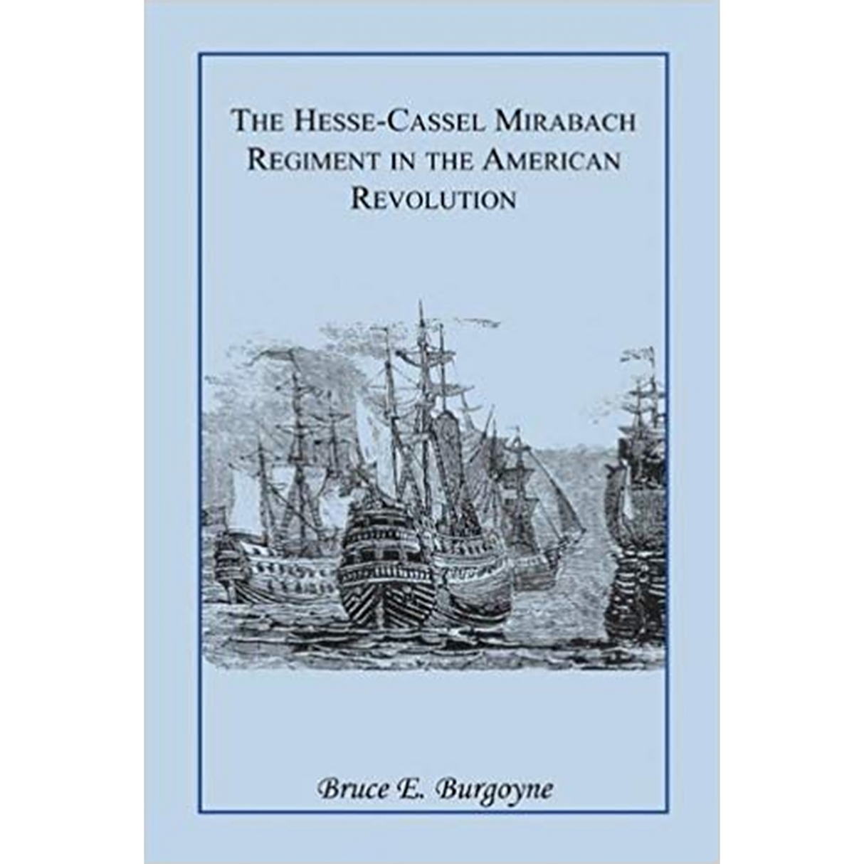 The Hesse-Cassel Mirbach Regiment in the American Revolution [paper]
