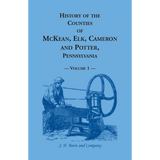History of Counties of McKean, Elk, Cameron and Potter, Pennsylvania, Volume 1