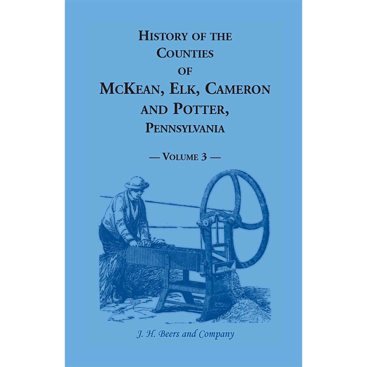 History of Counties of McKean, Elk, Cameron and Potter, Pennsylvania, Volume 3