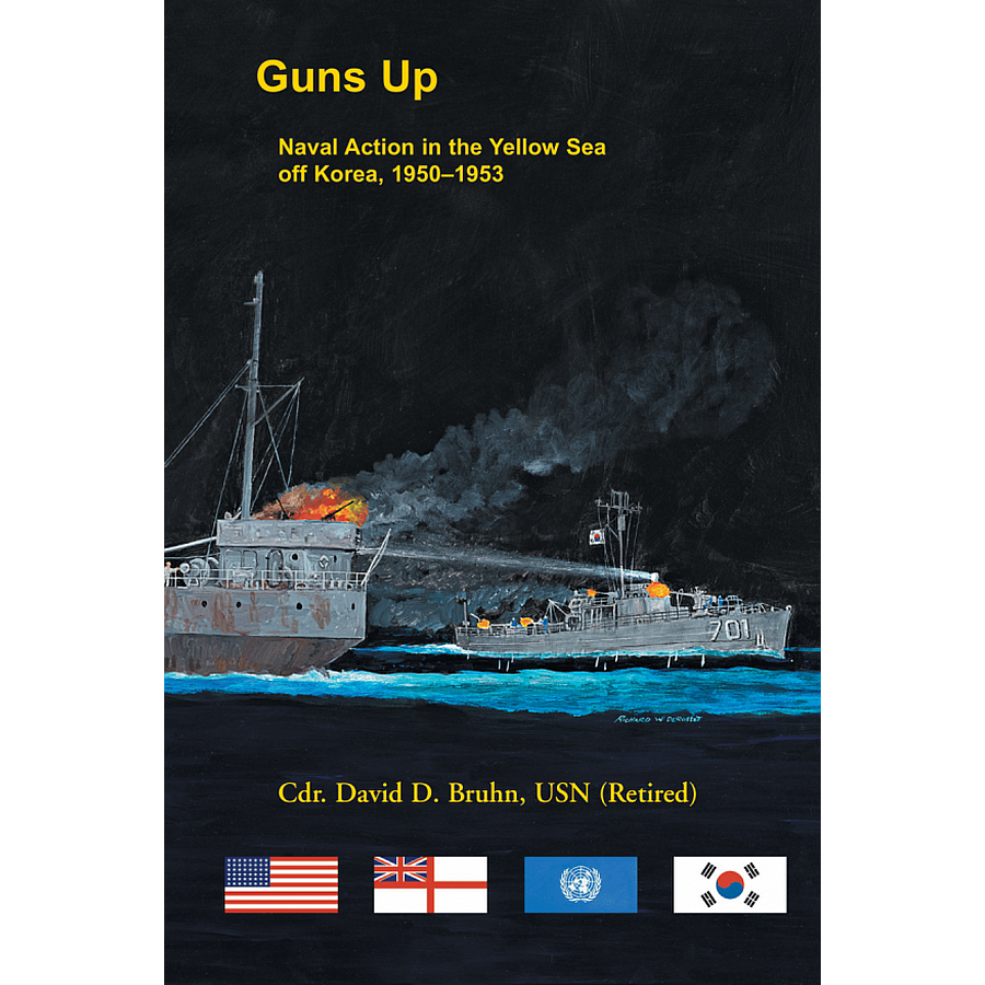 Guns Up, Naval Action in the Yellow Sea off Korea, 1950-1953