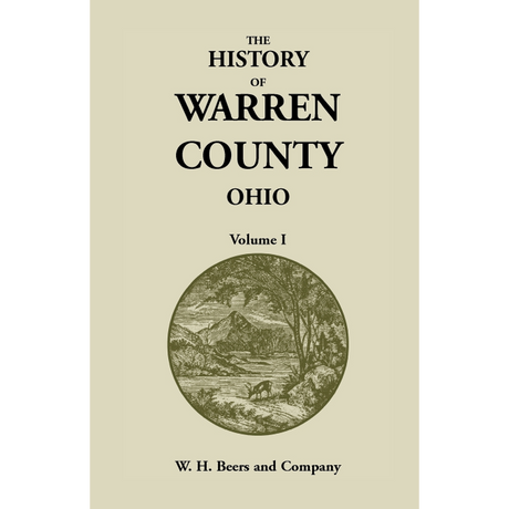 The History of Warren County, Ohio, Containing a History of the County Volume 1