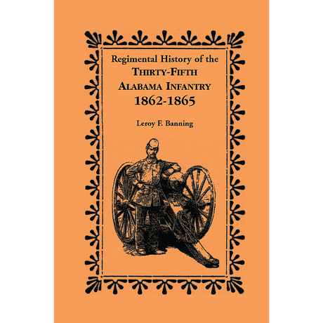 Regimental History of the 35th Alabama Infantry, 1862-1865