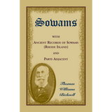 Sowams: with Ancient Records of Sowams (Rhode Island) and Parts Adjacent