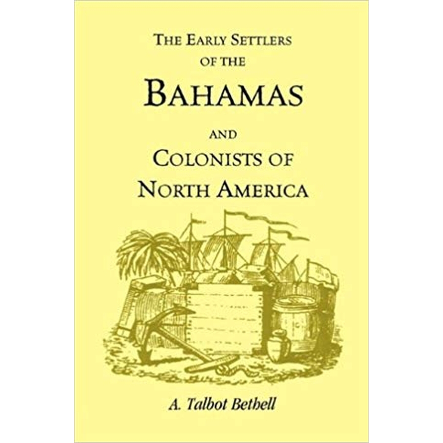The Early Settlers of the Bahamas and Colonists of North America