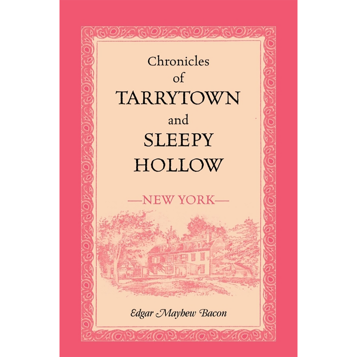Chronicles of Tarrytown and Sleepy Hollow, New York