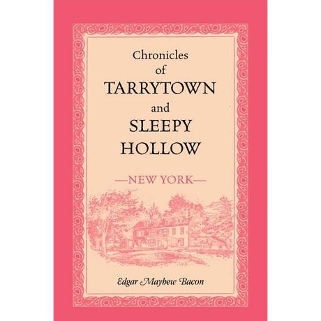 Chronicles of Tarrytown and Sleepy Hollow, New York