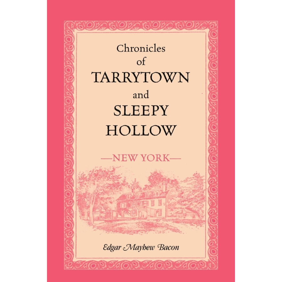 Chronicles of Tarrytown and Sleepy Hollow, New York