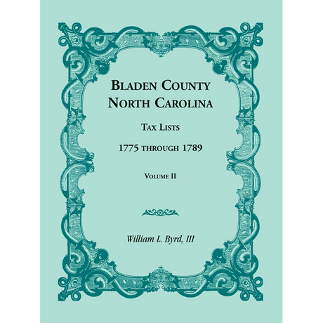 Bladen County, North Carolina, Tax Lists: 1775 through 1789, Volume II