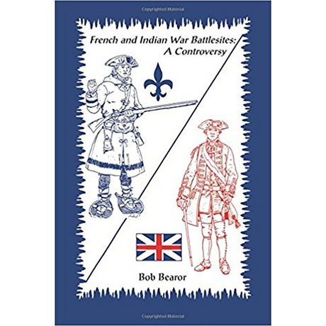 French and Indian War Battlesites: A Controversy