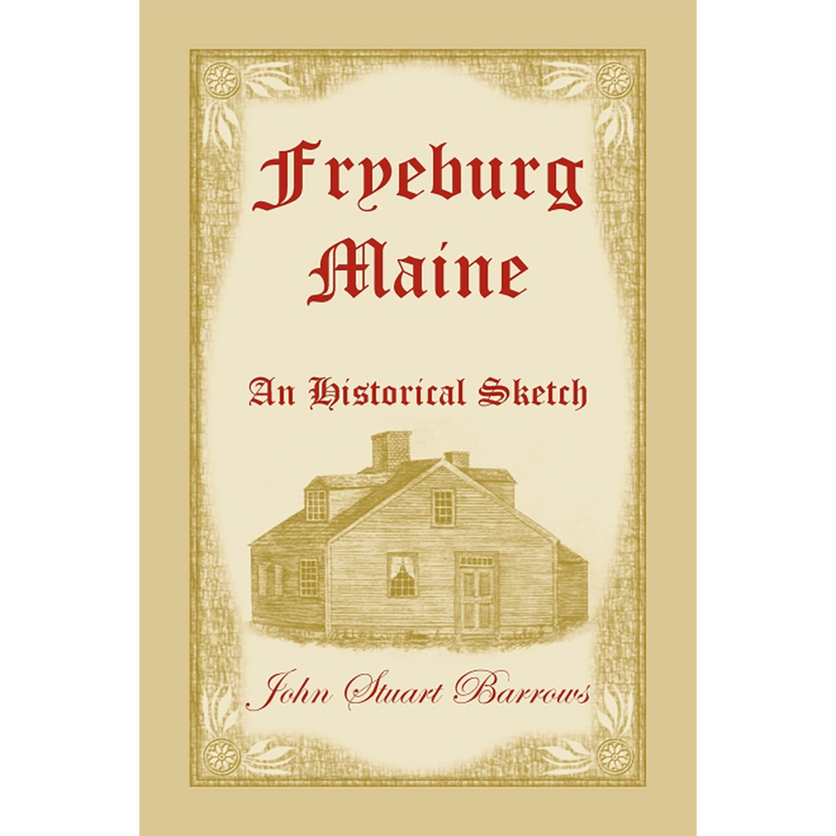 Fryeburg, Maine: An Historical Sketch