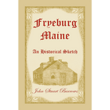 Fryeburg, Maine: An Historical Sketch