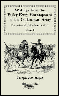 Writings from the Valley Forge Encampment of the Continental Army, Volume 1, December 19, 1777-June 19, 1778