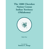 1880 Cherokee Nation Census, Indian Territory (Oklahoma) volume 1