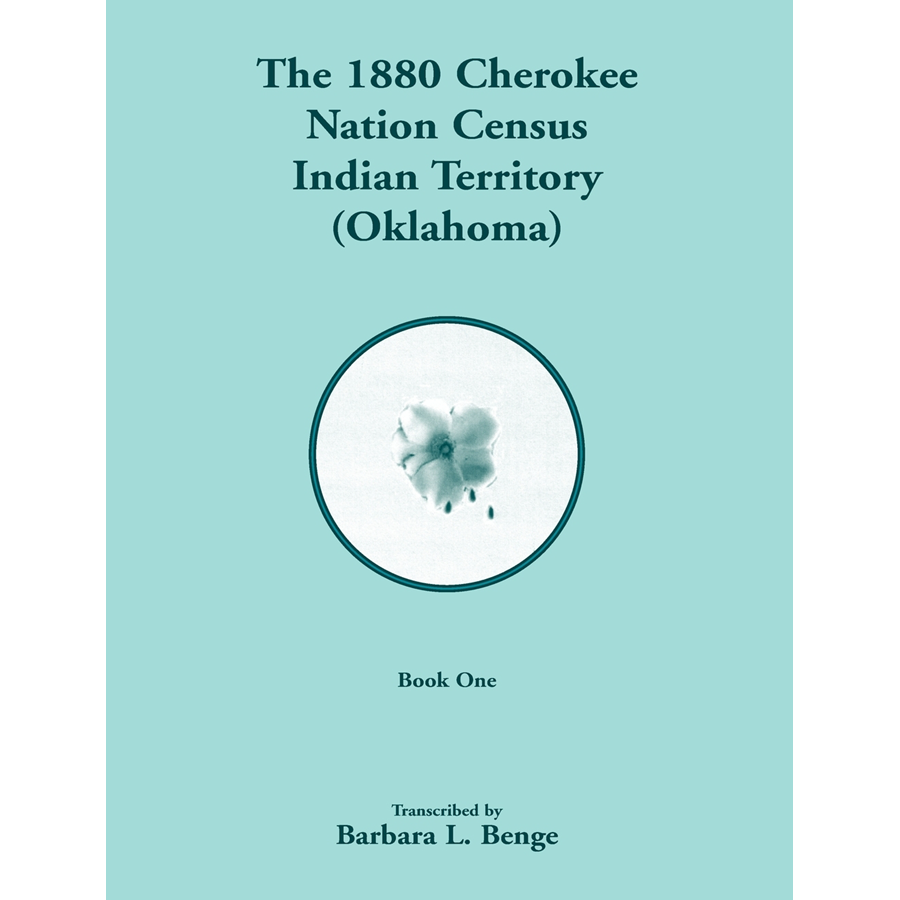 1880 Cherokee Nation Census, Indian Territory (Oklahoma) volume 1