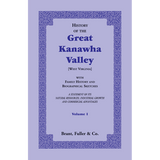 History of the Great Kanawha Valley [West Virginia] Volume 1