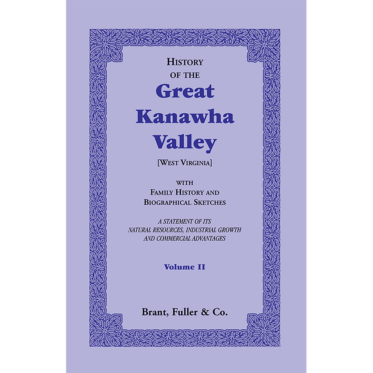 History of the Great Kanawha Valley [West Virginia] Volume 2