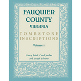 Fauquier County [Virginia] Tombstone Inscriptions, Volume 1