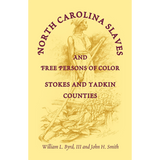 North Carolina Slaves and Free Persons of Color: Stokes and Yadkin Counties
