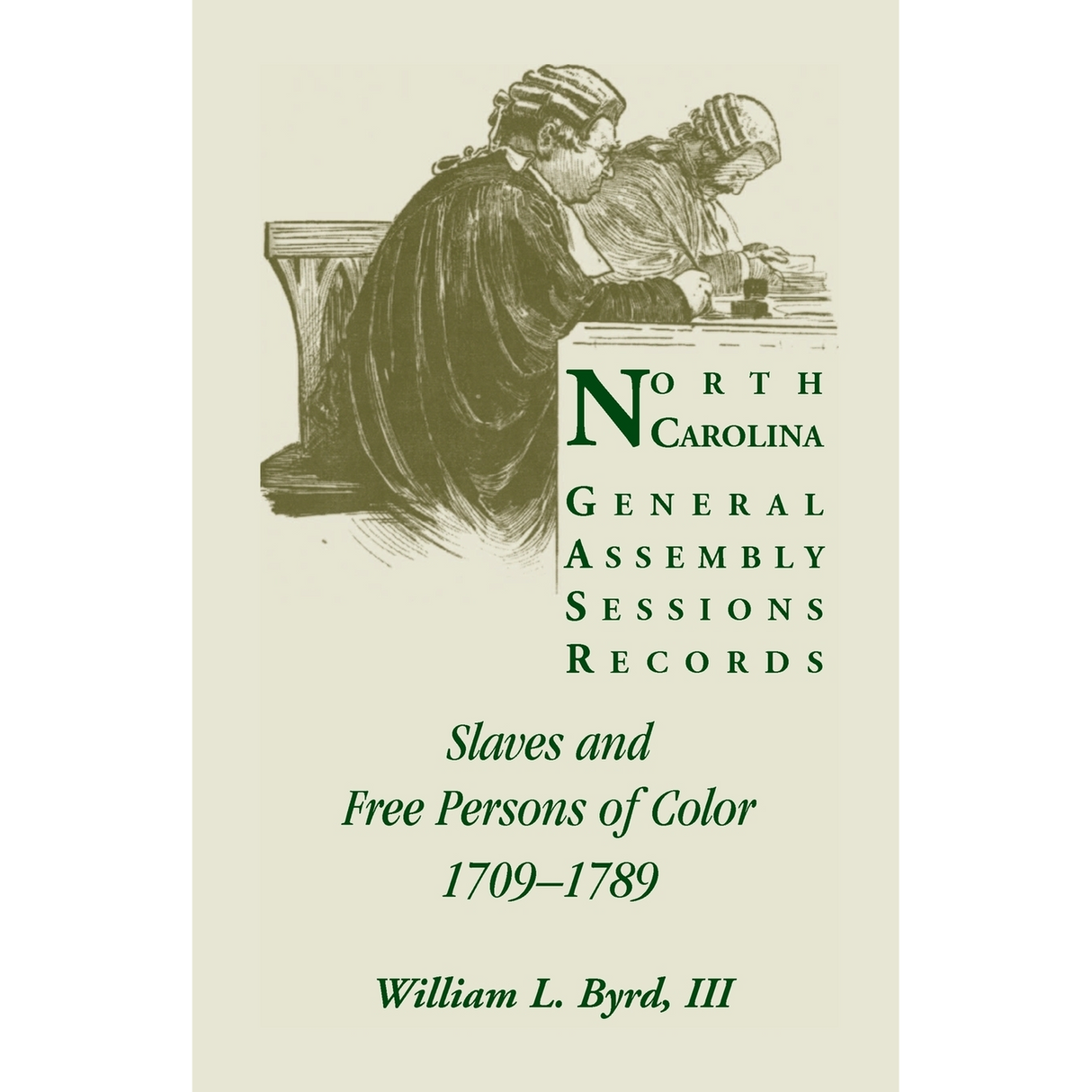 North Carolina General Assembly Sessions Records: Slaves and Free Persons of Color, 1709-1789