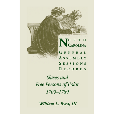 North Carolina General Assembly Sessions Records: Slaves and Free Persons of Color, 1709-1789