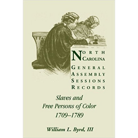 North Carolina General Assembly Sessions Records: Slaves and Free Persons of Color, 1709-1789