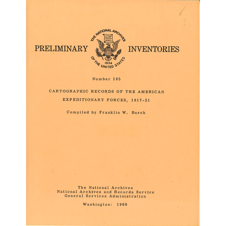 Preliminary Inventory No. 165, Cartographic Records of the American Expeditionary Forces, 1917-21, Record Group 120