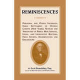 Reminiscences; Personal and Other Incidents, Early Settlement of Otsego County [New York]