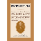 Reminiscences; Personal and Other Incidents, Early Settlement of Otsego County [New York]