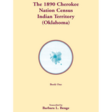 1890 Cherokee Nation Census, Indian Territory (Oklahoma) volume 1
