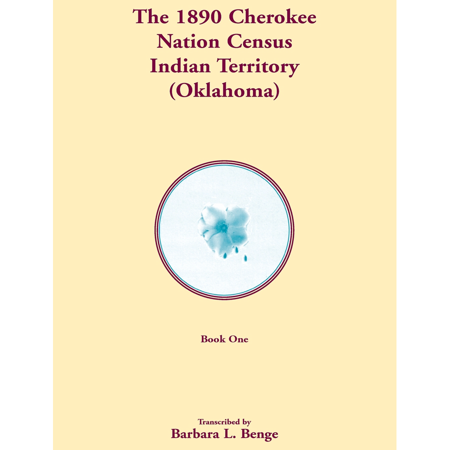 1890 Cherokee Nation Census, Indian Territory (Oklahoma) volume 1