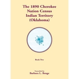 1890 Cherokee Nation Census, Indian Territory (Oklahoma) volume 2