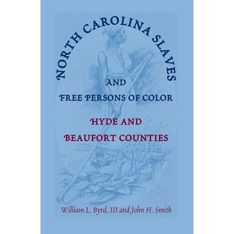 North Carolina Slaves and Free Persons of Color: Hyde and Beaufort Counties
