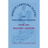North Carolina Slaves and Free Persons of Color: Hyde and Beaufort Counties