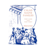 Calais [Washington County], Maine, Families: They Came and They Went