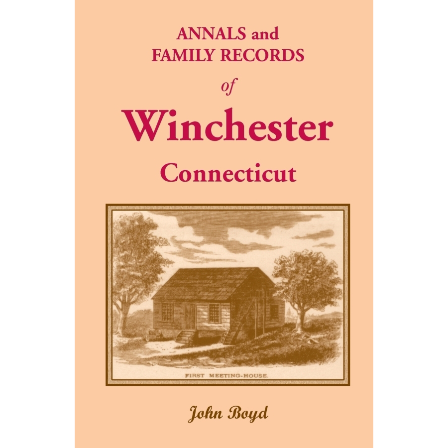 Annals and Family Records of Winchester, Connecticut