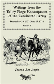 Writings from the Valley Forge Encampment of the Continental Army, Volume 4, December 19, 1777-June 19, 1778