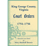 King George County, Virginia Court Orders, 1754-1756