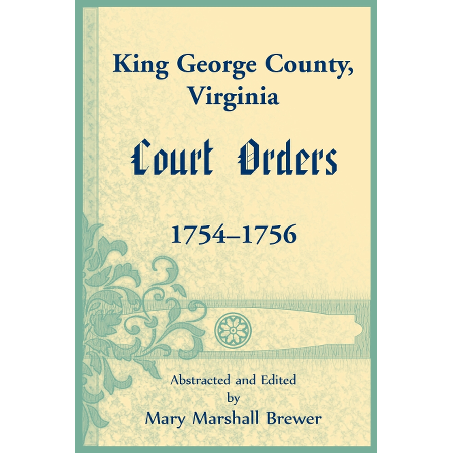 King George County, Virginia Court Orders, 1754-1756