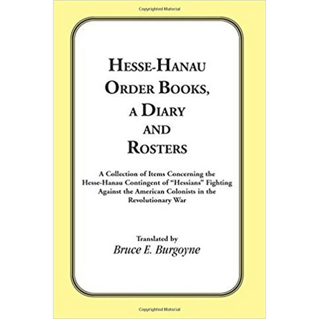 Hesse-Hanau Order Books, A Diary and Roster